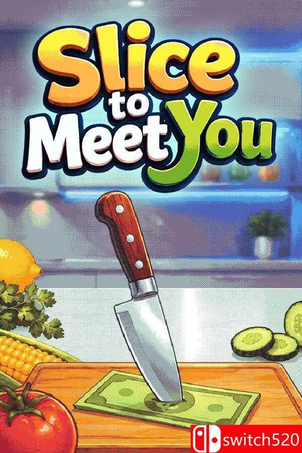 《切片遇见你（Slice To Meet You）》Build 24159880 [英文]