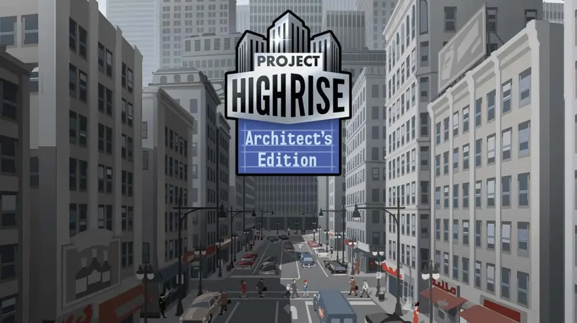 《大厦管理者:建筑大师版 Project Highrise: Architects Edition》Switch中文版NSP下载 – 含1.0.0补丁 《大厦管理者:建筑大师版 Project Highrise: Architects Edition》Switch中文版NSP下载 – 含1.0.0补丁