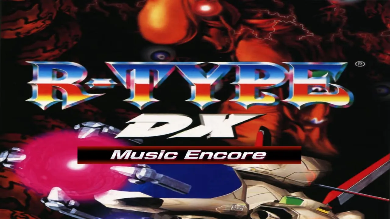 异形战机DX 音乐再临丨R-TYPE DX: Music Encore-知云阁资源站