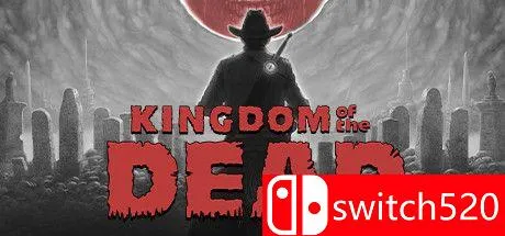 《死亡帝国（KINGDOM of the DEAD）》官方中文 v1.21 [中文/繁体/英文/日语]